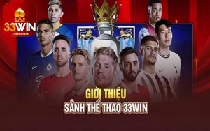 Thể thao 33Win là gì?