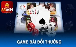 Tìm hiểu về game bài 33Win